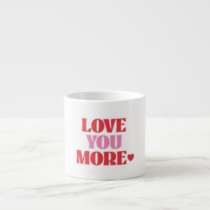 Love You More Retro Valentine  Espresso Cup