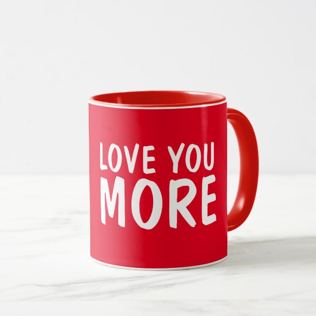 LOVE YOU MORE Romantic COFFEE MUGS (Front Right)