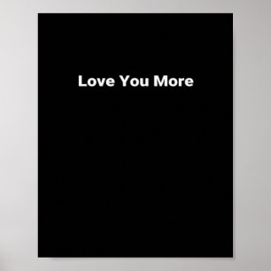 Love You More Sleek Contemporary Look  Poster