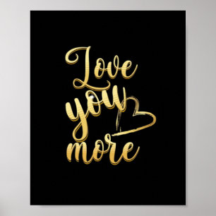 Love You More Soft Modern Style  Poster