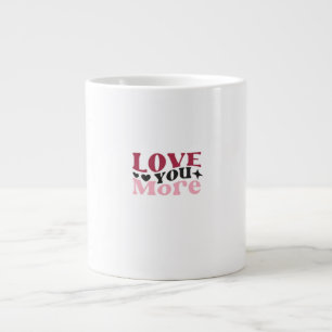 Love You More Subtle Detail Design  Large Coffee Mug