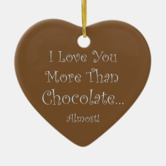Love You More Than Chocolate Heart Ornament