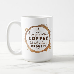Love You More Than Coffee Funny Mug