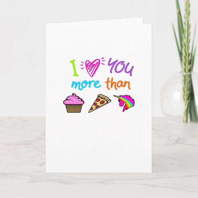 Love You More Than Cupcakes Pizza Unicorns Cute St Card (Front)