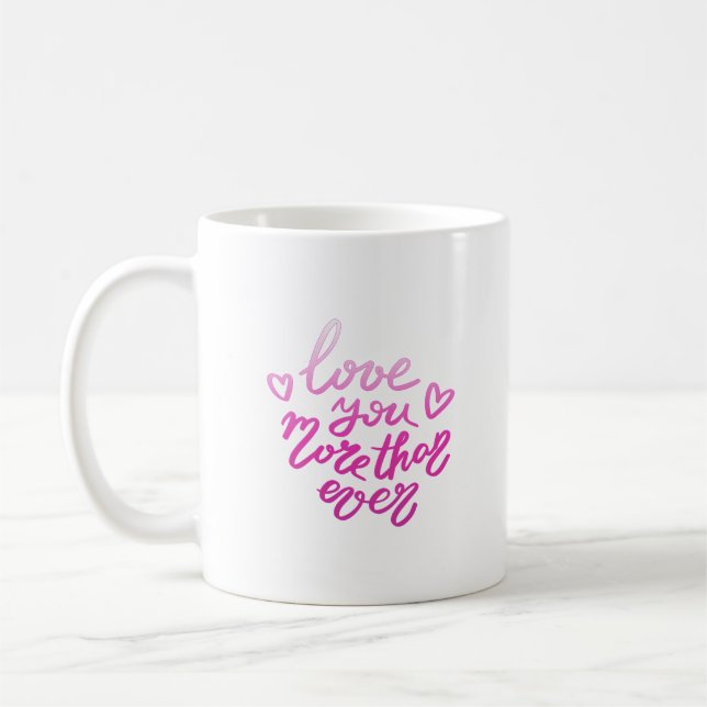 love you more than ever coffee mug (Left)