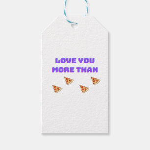 Love You More Than Pizza Funny Food Love Quote Gift Tags