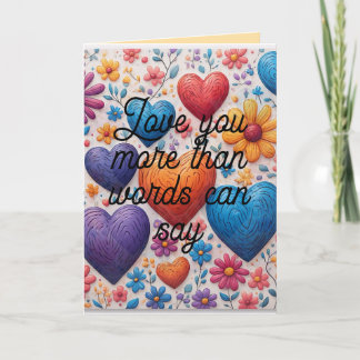 Love you more than words can say  card