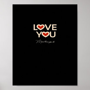 Love You More Than You Do Romantic Style  Poster
