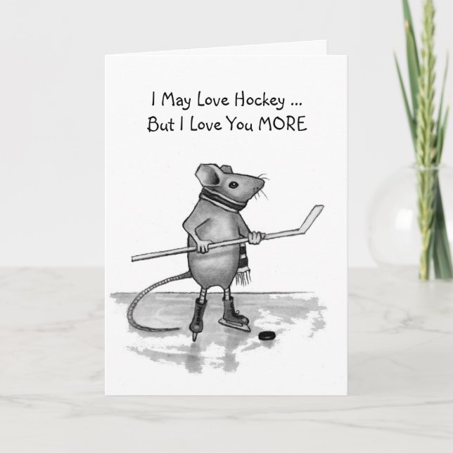 Love You More Thank Hockey: Mouse in Pencil Card (Front)
