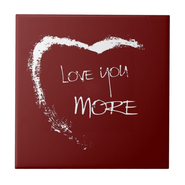 Love you more tile (Front)