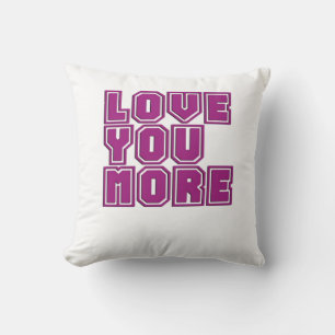 Love You More Timeless Appeal Style  Cushion