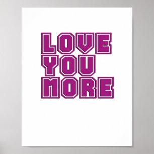 Love You More Timeless Appeal Style  Poster