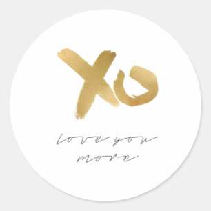 Love You More Timeless Classic  Round Sticker