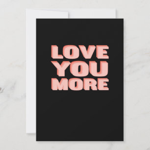 Love You More Trendy Modern Look  Holiday Card