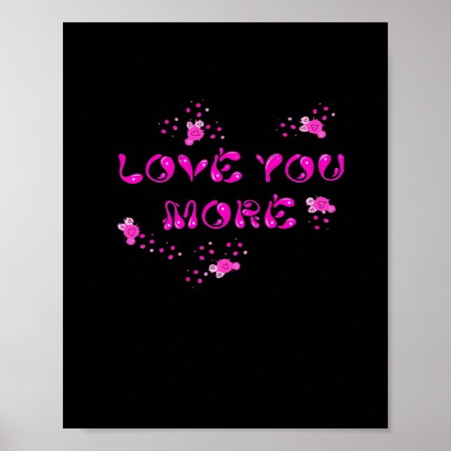 Love You More Visual Style  Poster (Front)