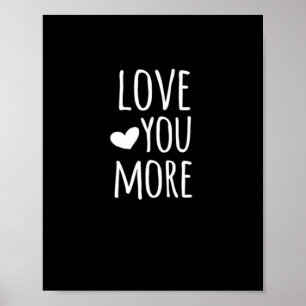 Love You More White Clean Typography  Poster