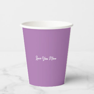 Love you Mum Cute Stylish Lilac Colour Paper Cups