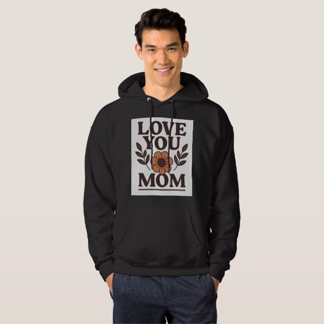 Love You Mum Heartfelt Hoodie for Moms (Front Full)