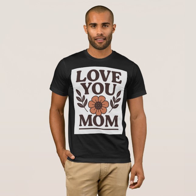 Love You Mum Heartfelt T-Shirt (Front Full)