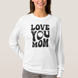 Love You Mum - Mother's Day-51727 T-Shirt