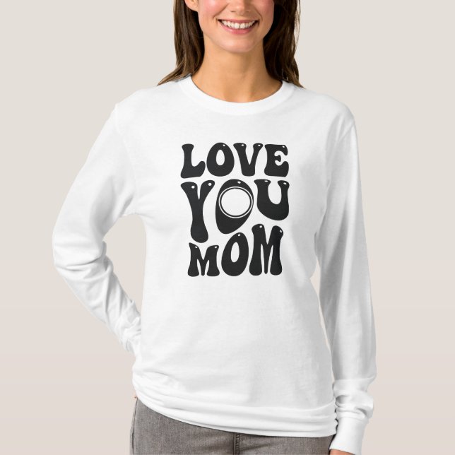 Love You Mum - Mother's Day-51727 T-Shirt (Front)