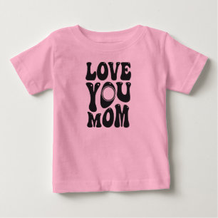 Love You Mum Mother's Day Design-51727 Baby T-Shirt