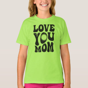 Love You Mum Mother's Day Design-51727 T-Shirt