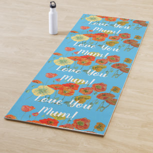Love You Mum Orange Red Poppy Floral Yoga Mat