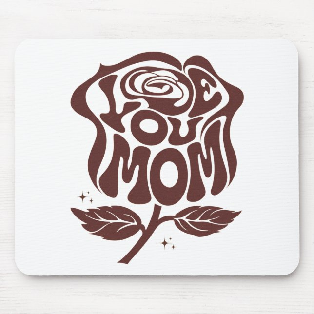 Love You Mum Rose Typography Mouse Pad (Front)