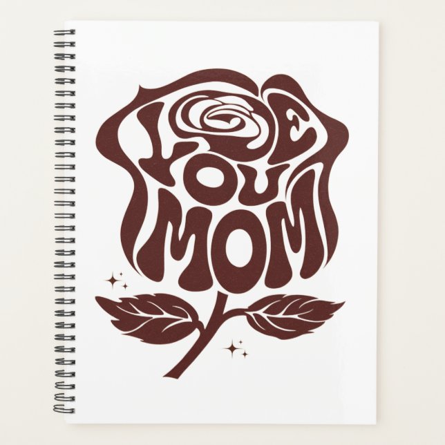 Love You Mum Rose Typography Planner (Front)