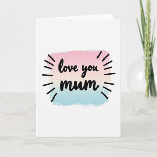 Love You Mum Simple Art Card