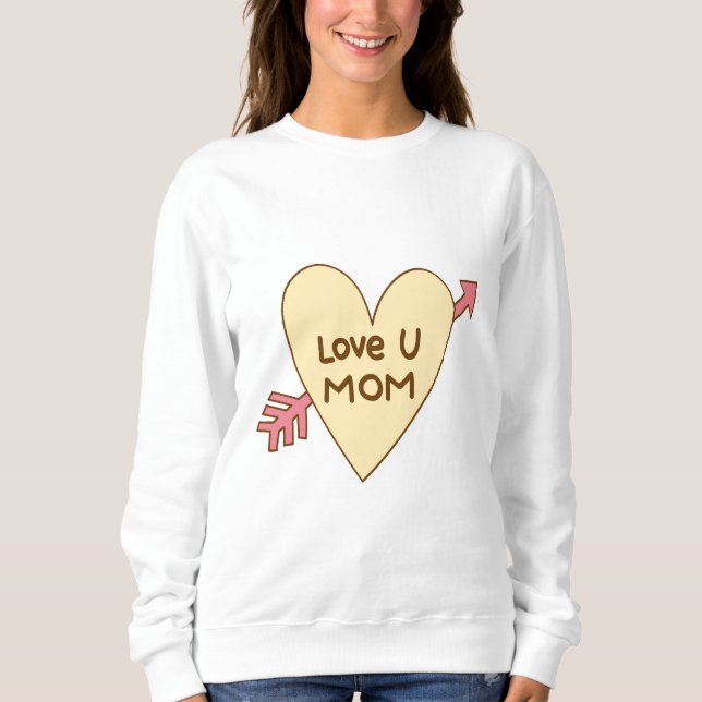 Love you Mum Sweatshirt (Front)