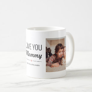 Love You Mummy Birthday Custom Photo Coffee Mug