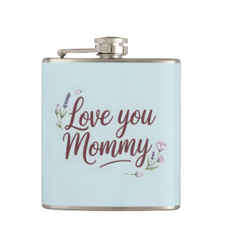 Love You Mummy Elegant Script Floral Hip Flask