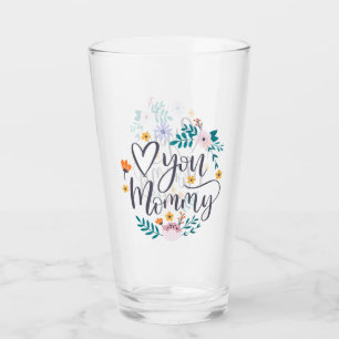 Love You Mummy Glass