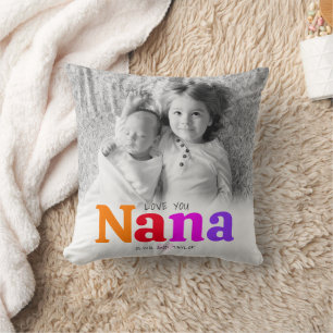 Love You Nana 2 Photo Colourful Bold Type Modern Cushion