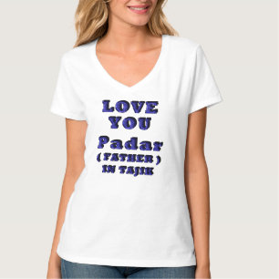 LOVE YOU PADAR, FATHER IN TAJIK 1 T-Shirt