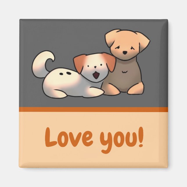 Love You puppy’s  Magnet (Front)