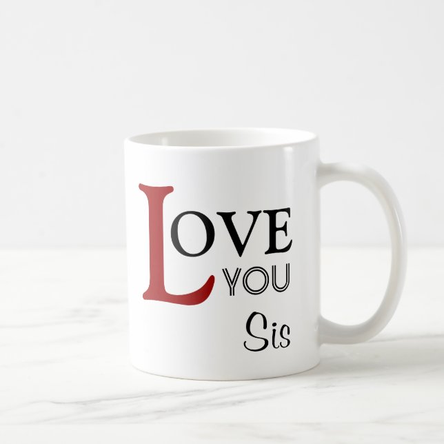 Love You Sis Custom Name Coffee Mug (Right)