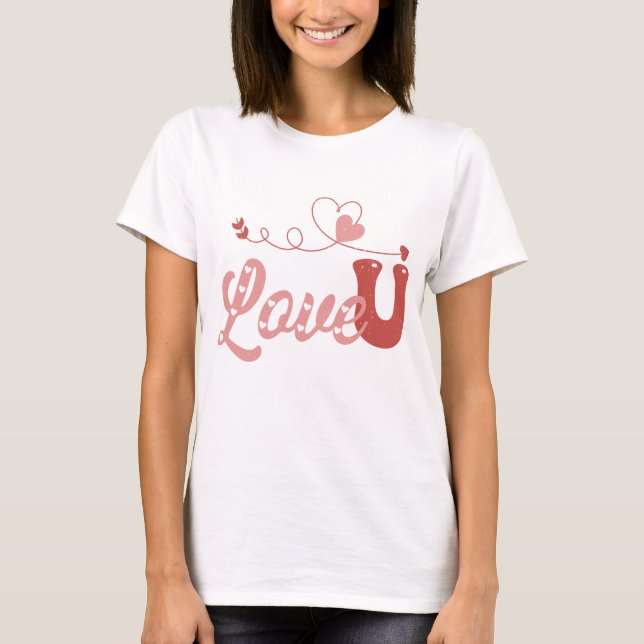 Love You T-Shirt (Front)