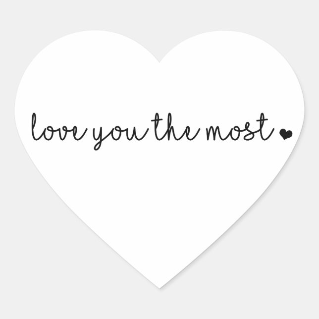 love you the most with heart simple modern heart sticker (Front)