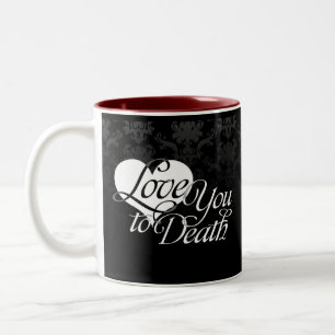 Love You to Death - Black Gothic Damask Two-Tone Coffee Mug