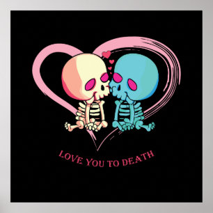 Love You to Death for Valentines Day. Poster