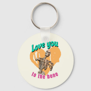 Love You to the Bone Skeleton Humour Key Ring