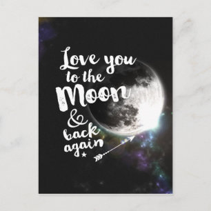 Love you to the Moon and back again • Galaxy Art Postcard