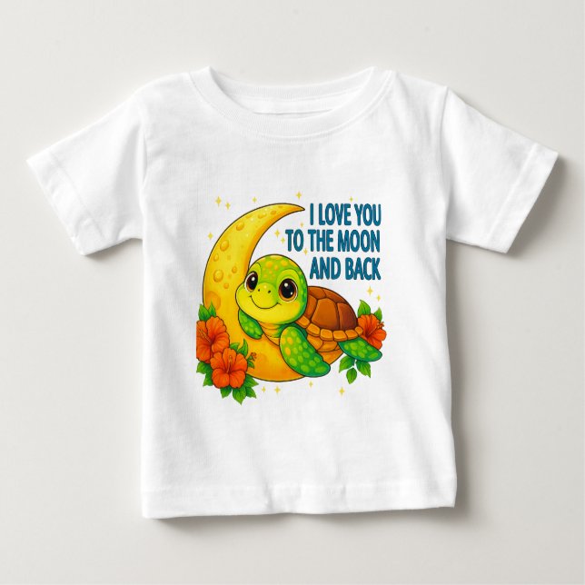 Love You to the Moon and Back Baby Turtle T-Shirt (Front)