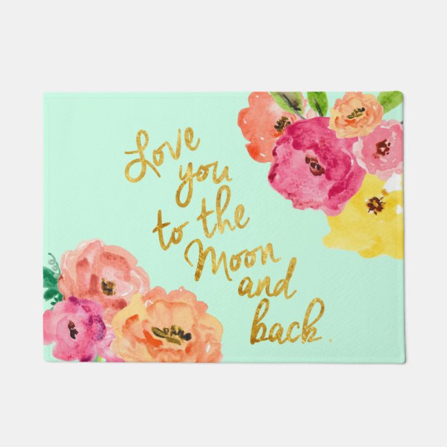 Love You To the Moon and Back Floral Doormat (Front)