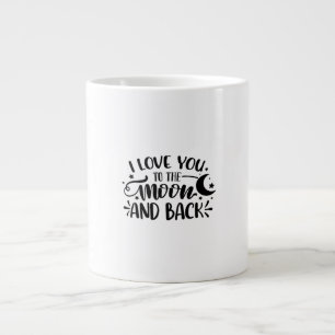 Love You To The Moon And Back Hand Lettered Romant Large Coffee Mug