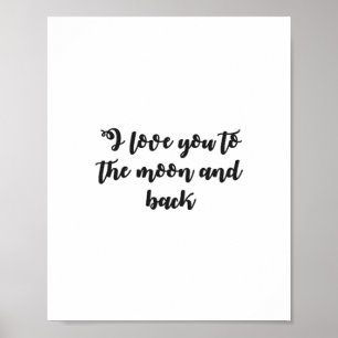 Love You To The Moon And Back Minimal Design  Poster
