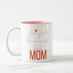 Love you to the moon and back, Mum Two-Tone Coffee Mug